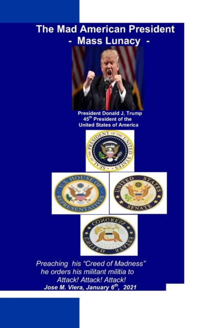 The Mad American President - Mass Lunacy -