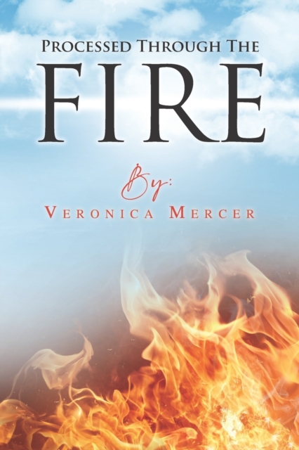 Processed Through The Fire
