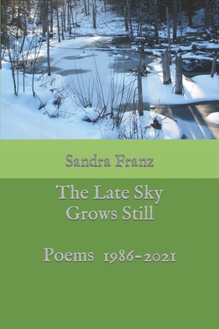 The Late Sky Grows Still