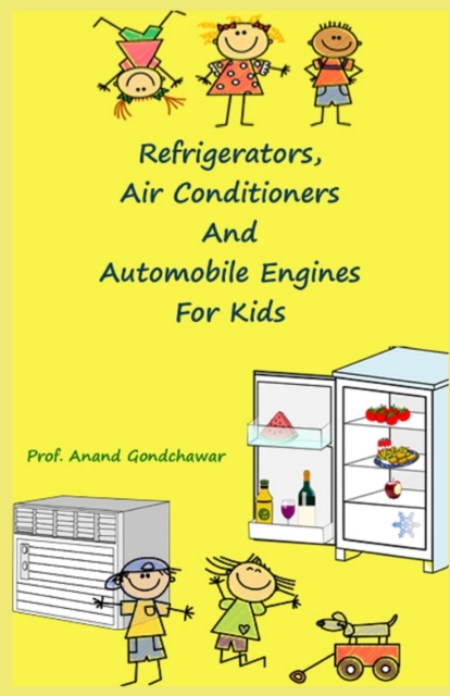 Refrigerators, Air Conditioners And Automobile Engines For Kids