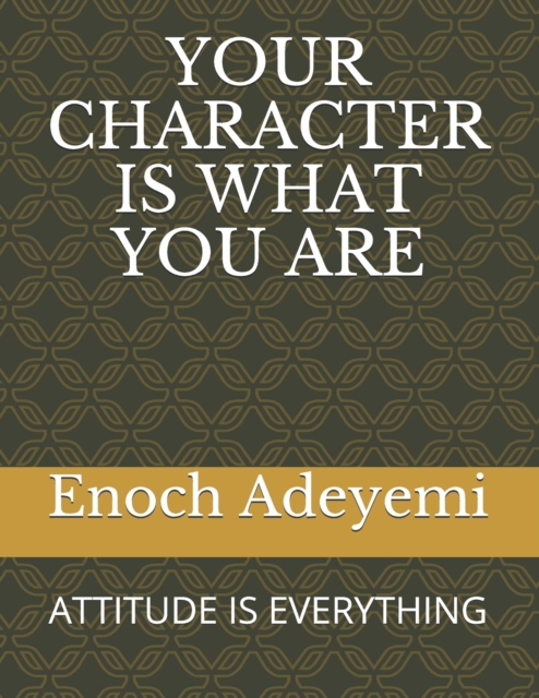 Your Character Is What You Are