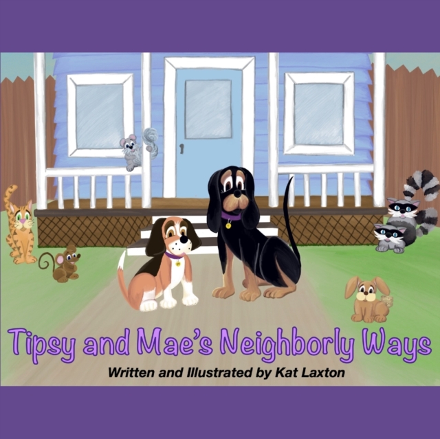 Tipsy and Mae's Neighborly Ways