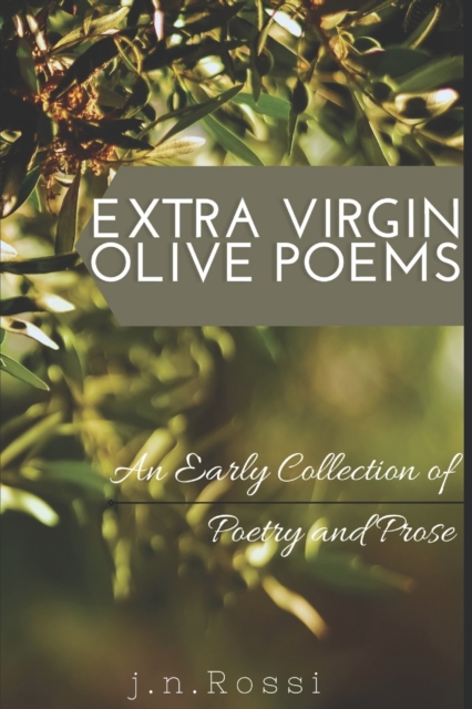 Extra Virgin Olive Poems