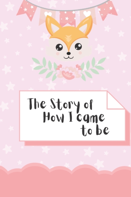 The story of how I came to be