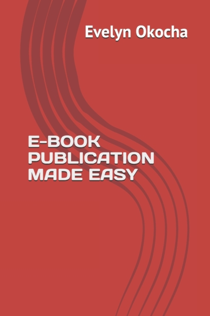 E-Book Publication Made Easy