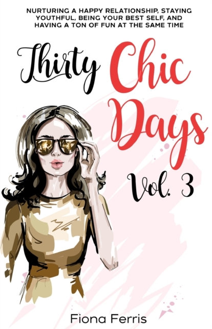 Thirty Chic Days Vol. 3