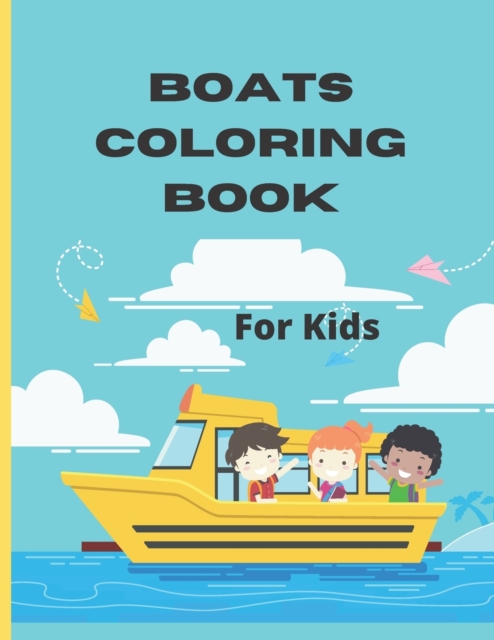 Boats Coloring Book For Kids