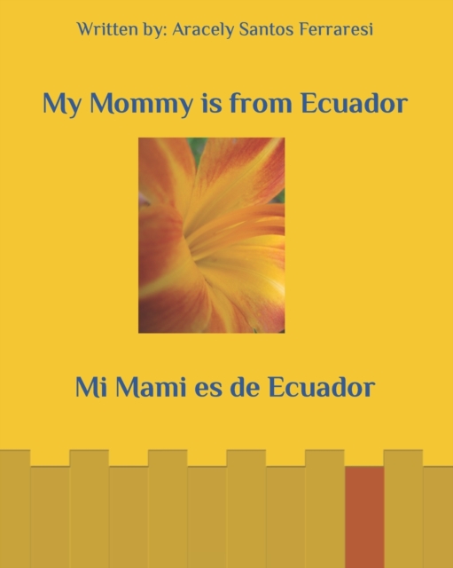 My Mommy is from Ecuador