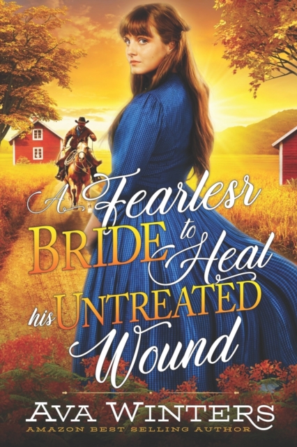 A Fearless Bride to Heal his Untreated Wound