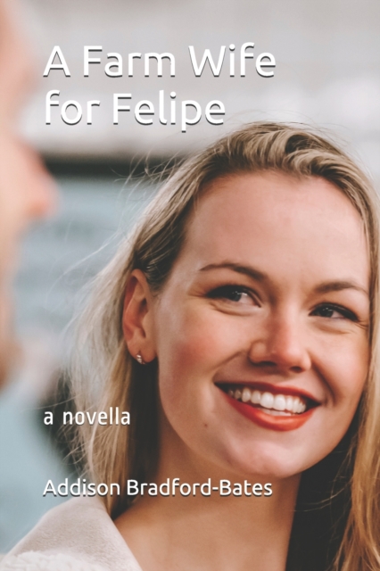 A Farm Wife for Felipe