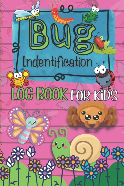 Bug Identification Log Book For Kids