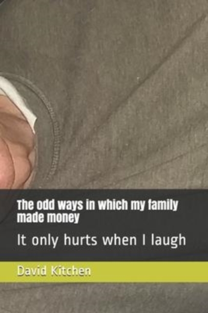 The odd ways in which my family made money