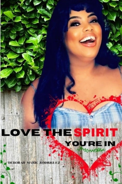 Love The Spirit You're In