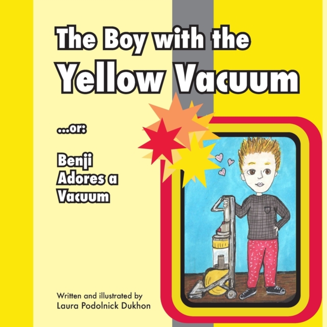 The Boy with the Yellow Vacuum