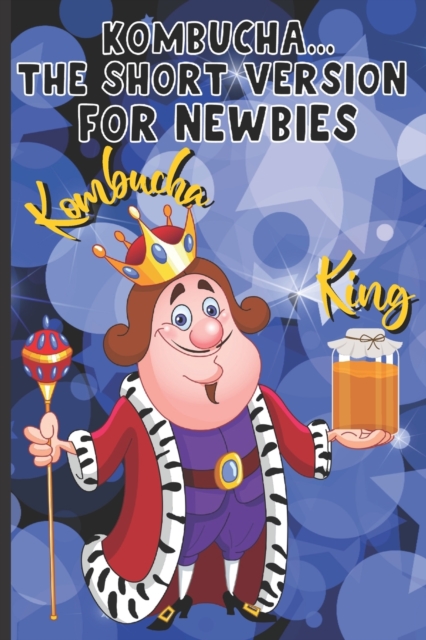Kombucha...The Short Version for Newbies
