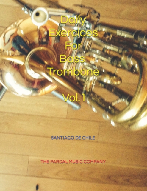 Daily Exercices For BASS TROMBONE Vol.1