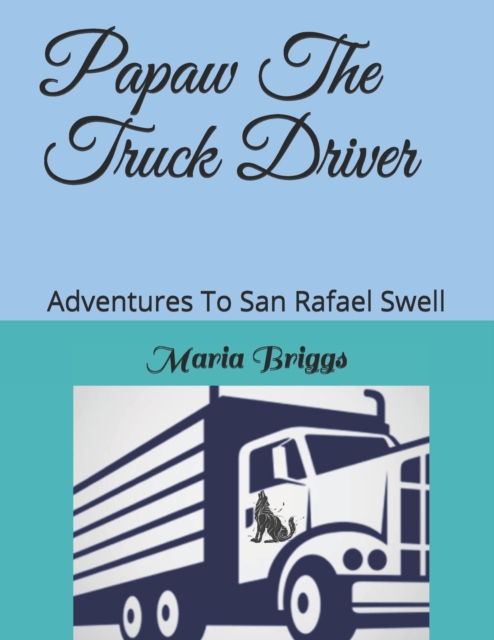 Papaw The Truck Driver