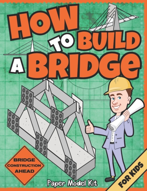 How To Build A Bridge