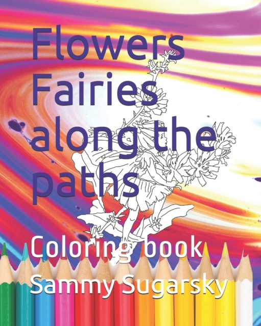 Flowers Fairies along the paths