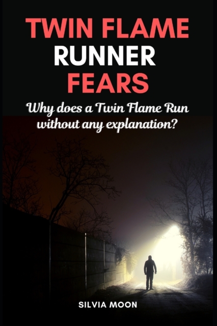 Twin Flame Runner Fears