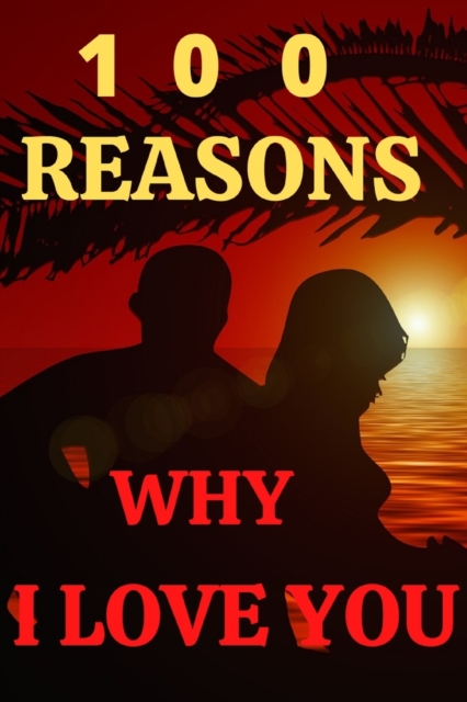 100 Reasons Why I Love You