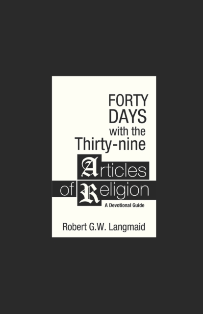 Forty Day with the Thirty-nine Articles of Religion