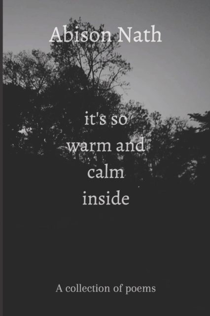 it's so warm and calm inside