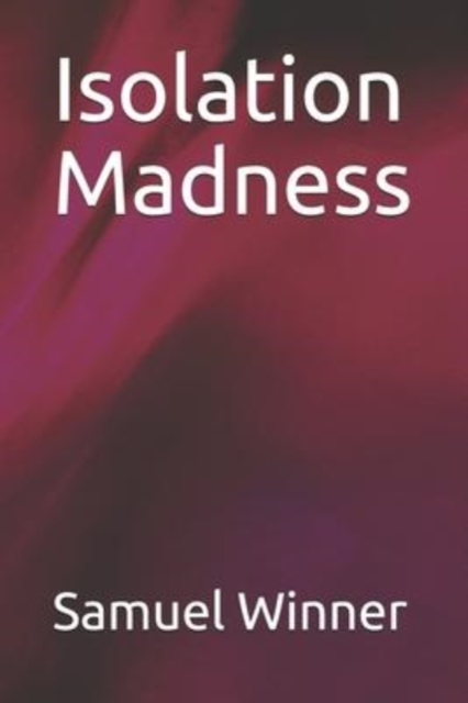 Isolation Madness