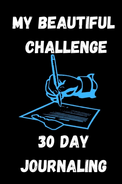 My Beautiful Challenge - 30 Days Journaling