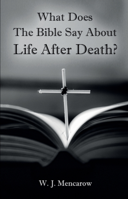 What Does The Bible Say About Life After Death?