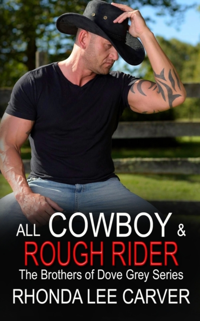 All Cowboy and Rough Rider (The Brothers of Dove Grey Series, Book 2)
