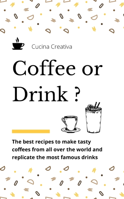 Coffee or Drink?