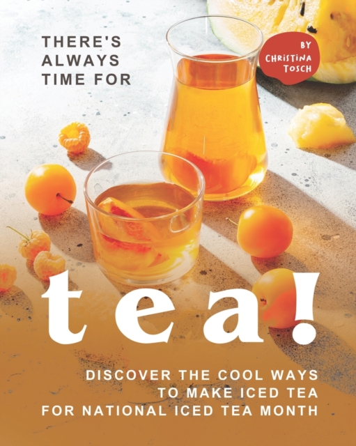 There's Always Time for Tea!