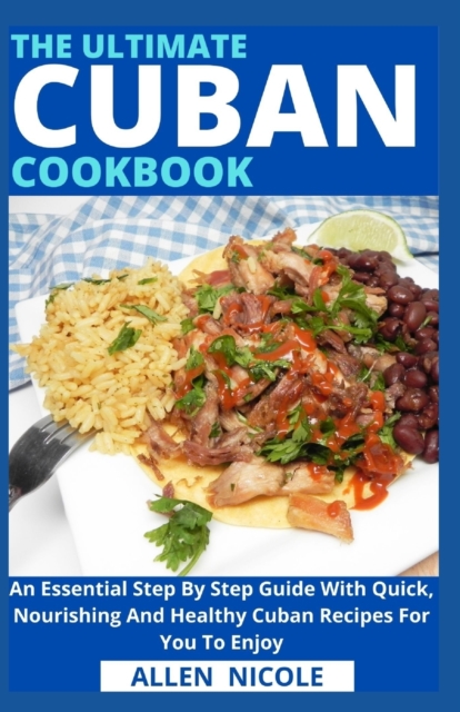 The Ultimate Cuban Cookbook