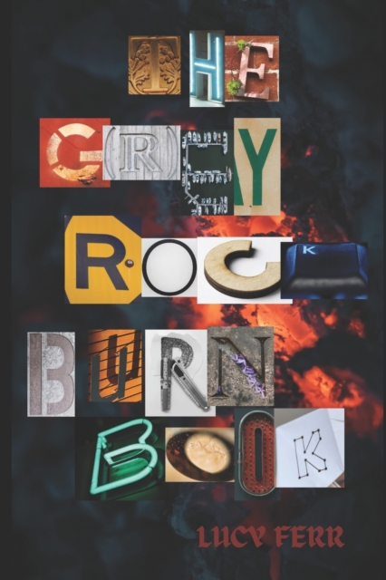 The Grey Rock Burn Book