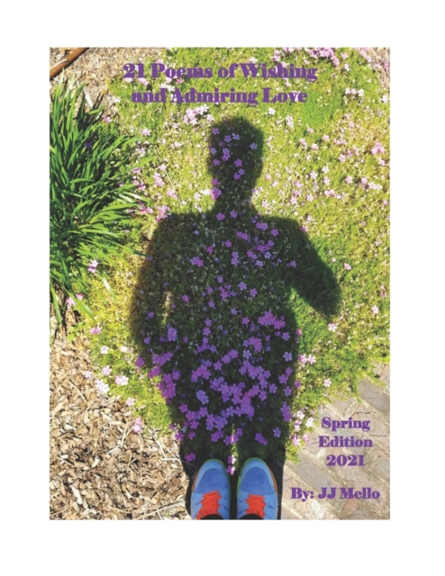 21 Poems of Wishing and Admiring Love