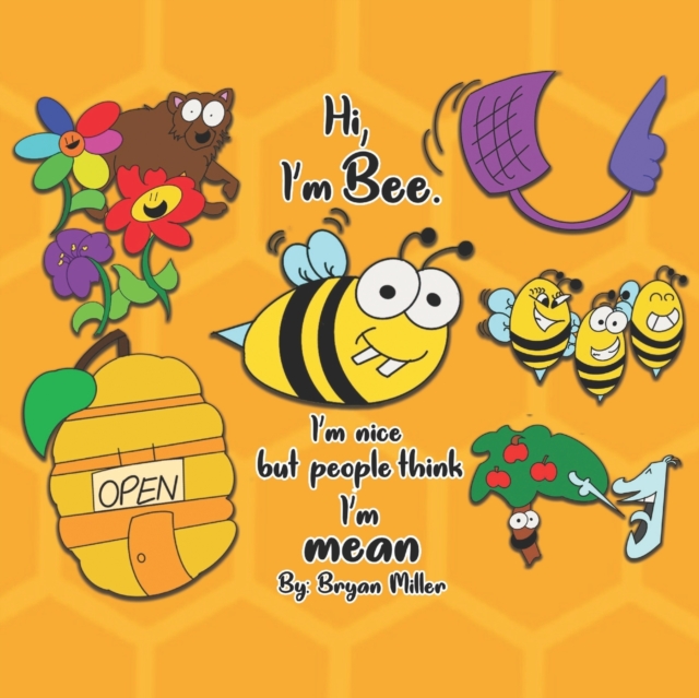 Hi, my name is Bee. I'm nice but people think I'm mean.