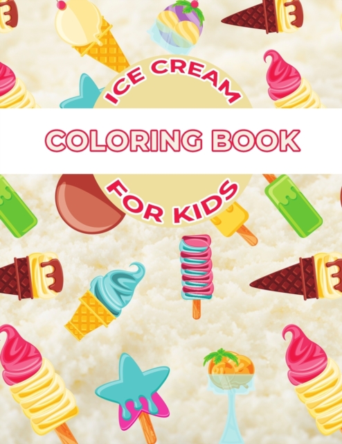 Ice Cream Coloring Book For Kids