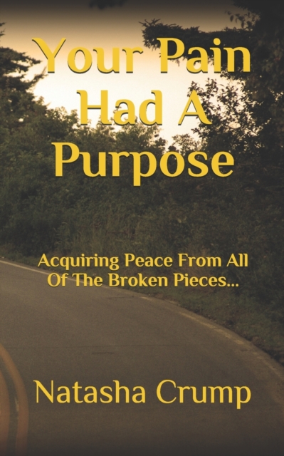 Your Pain Had A Purpose