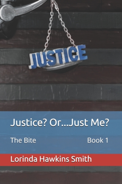 Justice? Or...Just Me?