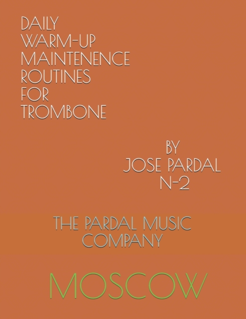 Daily Warm-Up Maintenence Routines for Trombone by Jose Pardal N-2