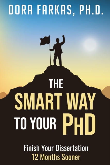 The Smart Way To Your Ph.D.
