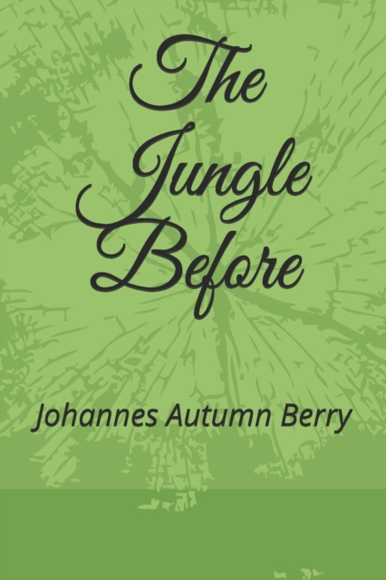 The Jungle Before