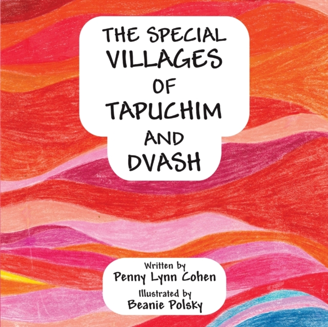 The Special Villages Of Tapuchim And Dvash
