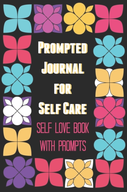 Prompted Journal for Self Care
