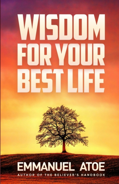 Wisdom for Your Best Life
