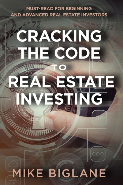 Cracking the Code to Real Estate Investing