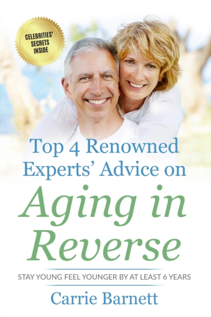 Top 4 Renowned Experts' Advice on Aging in Reverse