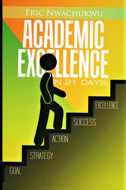 Academic Excellence in 21 Days