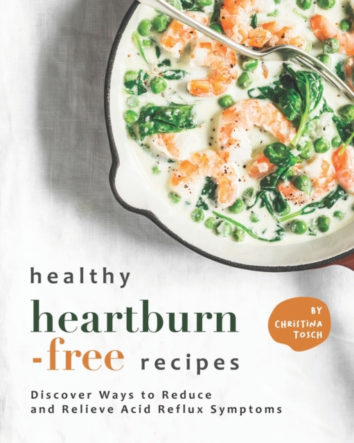 Healthy Heartburn-Free Recipes